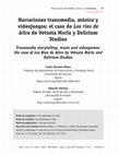 Research paper thumbnail of Narraciones transmedia, música y videojuegos: el caso de Los ríos de Alice de Vetusta Morla y Delirium Studios