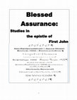 Research paper thumbnail of Blessed Assurance: Studies in the Epistle of  1 John