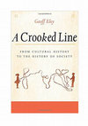 [PDF full text] Review of A Crooked Line: from Cultural History to the History of Society by Geoff Eley Cover Page