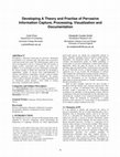 Research paper thumbnail of Developing a Theory and Practise of Pervasive Information Capture, Processing, Visualization and Documentation