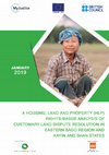 Research paper thumbnail of A HLP-Rights Based Assessment of Customary Land Dispute Resolution in Eastern Bago Region and Kayin and Shan States