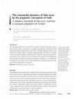 Research paper thumbnail of The transmedia dynamics of fake news by the pragmatic conception of truth