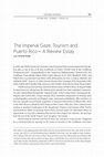 Research paper thumbnail of The Imperial Gaze: Tourism and Puerto Rico - A Review Essay