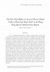 Research paper thumbnail of The Fair Trial Rights of Accused Persons Found 'Unfit to Plead and Stand Trial' in the Hong Kong Special Administrative Region