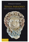 Research paper thumbnail of Doralice Fabiano, «Senza Paradiso. Miti e credenze sull'aldilà greco», Bologna, Il Mulino, 2019, Collana «Antropologia del Mondo Antico», pp. 280, IBAN 978-88-15-27996-5