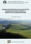 Research paper thumbnail of MOBILITATE INDIVIDUALĂ ȘI COLECTIVĂ ÎN TRANSILVANIA EPOCII FIERULUI. PERSPECTIVE INTERDISCIPLINARE, PNCDI III INSTITUTUL DE ARHEOLOGIE ȘI ISTORIA ARTEI