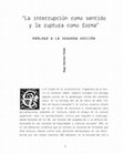 Research paper thumbnail of "La interrupción como sentido y la ruptura como forma". Prólogo a la segunda edición de El discurso sobre el ensayo en la cultura argentina desde los 80