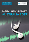 Research paper thumbnail of DIGITAL NEWS REPORT 2019 Australia