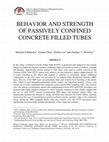 Research paper thumbnail of Behavior and Strength of Passively Confined Concrete Filled Tubes