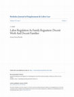 Labor Regulation As Family Reguation: Decent Work And Decent Families Cover Page