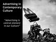 Research paper thumbnail of Advertising in Contemporary Culture Power