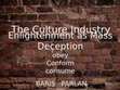 Research paper thumbnail of The Culture Industry