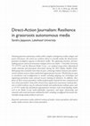 Research paper thumbnail of Direct-Action Journalism: Resilience in grassroots autonomous media