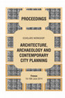 Research paper thumbnail of ARCHITECTURE, ARCHAEOLOGY AND CONTEMPORARY CITY PLANNING