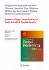 Research paper thumbnail of Dyslipidemia Associated with Poor Glycemic Control in Type 2 Diabetes Mellitus and the Protective Effect of Metformin Supplementation