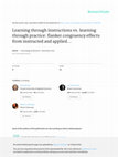 Research paper thumbnail of Learning through instructions vs. learning through practice: flanker congruency effects from instructed and applied S-R mappings
