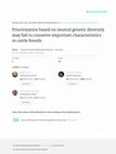 Research paper thumbnail of Prioritization based on neutral genetic diversity may fail to conserve important characteristics in cattle breeds