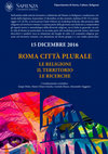 Research paper thumbnail of Roma, 15 dicembre 2016: ROMA CITTÀ PLURALE. LE RELIGIONI IL TERRITORIO LE RICERCHE