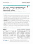 Research paper thumbnail of The impact of oxytocin administration on brain activity: a systematic review and meta-analysis protocol