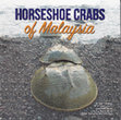 Research paper thumbnail of Horseshoe Crabs of Malaysia.pdf