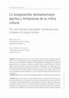 Research paper thumbnail of Lo incognoscible latinoamericano: aportes y limitaciones de la crítica cultural