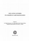 Research paper thumbnail of SITUATING GENDER IN EUROPEAN ARCHAEOLOGIES. Introduction.