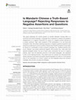 Research paper thumbnail of Is Mandarin Chinese a Truth-Based Language? Rejecting Responses to Negative Assertions and Questions