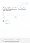 Research paper thumbnail of Developing interactional awareness in the second language classroom through teacher self-evaluation