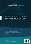 Research paper thumbnail of Escrita, Leitura e Edição na América Latina. Nelson Schapochnik e Giselle Martins Venancio (Org.s)