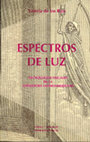 Espectros de Luz. Tecnologías visuales en la literatura latinoamericana  Cover Page