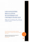 Research paper thumbnail of LES OGM ENTRE REGULATION ECONOMIQUE ET CRITIQUE RADICALE