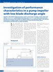 Investigation of performance characteristics in a pump impeller with low blade discharge angle Cover Page