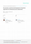 Research paper thumbnail of Economics and the development of system operators in infrastructure industries