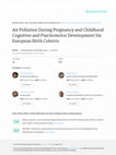 Air pollution during pregnancy and childhood cognitive and psychomotor development: six European birth cohorts Cover Page