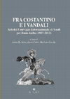 Research paper thumbnail of Lietta De Salvo, Elena Caliri, Marilena Casella (a cura di), "Fra Costantino e i Vandali", Atti del Convegno Internazionale di Studi per Enzo Aiello (1957-2013), Munera 40, Edipuglia 2016