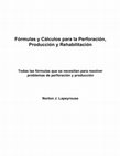 Fórmulas y Cálculos para la Perforación, Producción y Rehabilitación Todas las fórmulas que se necesitan para resolver problemas de perforación y producción Cover Page