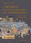 Research paper thumbnail of M. Braconi, Il mosaico del catino absidale di S. Pudenziana. La storia, i restauri, le interpretazioni, TAU Editrice, Todi 2016.