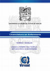 TEORÍAS Y MODELOS UNIDAD II: PERSPECTIVA TEÓRICO- METODOLÓGICA DE ENFERMERÍA Cover Page