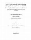 The U.S.-China Military and Defence Relationship during the First Obama Administration 2009-2013: Deteriorating Military Relations in the Asia Pacific, Washington’s Strategic and Military Responses and Security Dilemma Explanations Cover Page