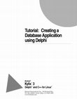 Tutorial: Creating a Database Application using Delphi Borland ® Kylix ™ 3 Delphi ™ and C++ for Linux Cover Page