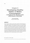 Research paper thumbnail of Developing Healthy Habits in Media Consumption: A Proposal for Dealing with Information Overload