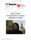 Research paper thumbnail of Phil Wade Interviews_ Flora Debora Floris - EFL Magazine.pdf