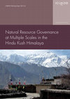 Natural Resource Governance at Multiple Scales in the Hindu Kush Himalayas Cover Page