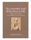 Research paper thumbnail of The coronation ritual of the falcon at Edfu: tradition and innovation in Ancient Egyptian ritual composition