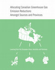 Research paper thumbnail of Allocating Canadian Greenhouse Gas Emissions Reductions Amongst Sources and Provinces: Learning from the European Union, Australia and Germany