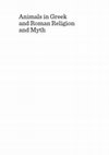 Research paper thumbnail of Fierce Felines in the Cult and Imagery of Dionysus: Bacchic Mania and What Else?  In: W. Johnston, P.A, Mastrocinque A., Papaioannou, S. eds. The Role of Animals in Ancient Myth and Religion. Cambridge Scholars Publishing  2016