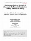 Research paper thumbnail of The Metamorphosis of the Myth of Alquemy in the Romantic Imagination