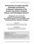 Research paper thumbnail of Tecnopoiesis como construcción dinámica de conocimiento complejo. Una explicación biopoética de la circunvolución creativa de las Ciencias Humanas, Naturales y Tecnológicas