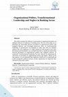 Research paper thumbnail of Organizational Politics, Transformational Leadership and Neglect in Banking Sector