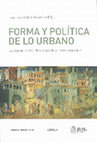 Research paper thumbnail of FORMA Y POLÍTICA DE LO URBANO. La ciudad como idea, espacio y representación